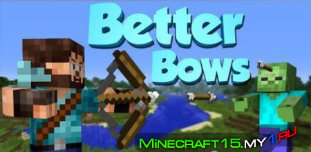 Better Bows Mod для Minecraft [1.6.4]