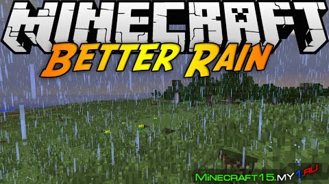Better Rain Mod для Minecraft [1.7.2]