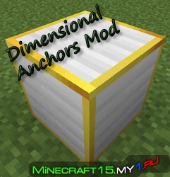 Dimensional Anchors Mod для Minecraft [1.7.10]