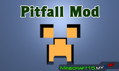 Pitfall Mod для Minecraft [1.5.2]
