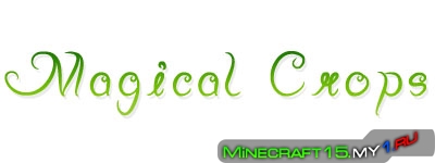 Magical Crops Mod для Minecraft [1.5.2]