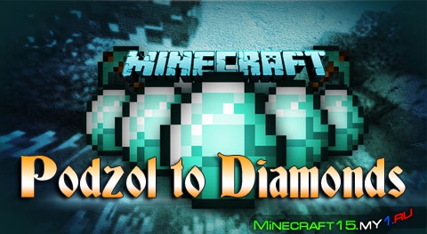 Podzol to Diamonds Mod для Minecraft [1.7.2]