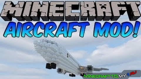 Aircraft Mod для Minecraft [1.5.2]