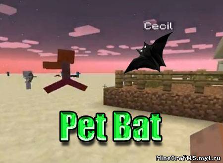 Pet Bat мод Minecraft 1.4.7