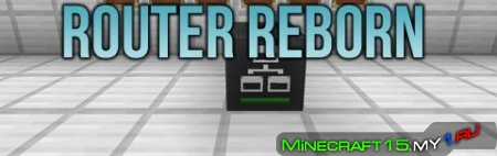 Router Reborn 1.7.10 мод на Майнкрафт