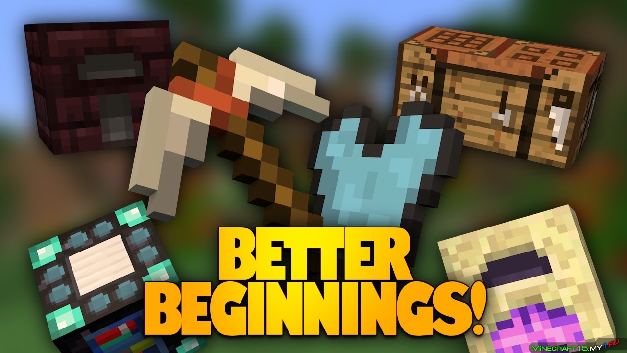 Better Beginnings 1.7.10 мод на Майнкрафт