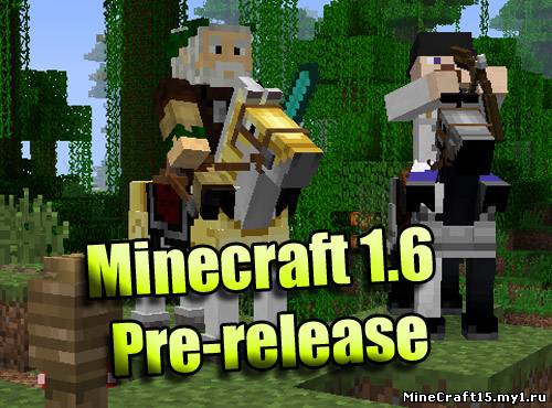 Minecraft 1.6 Pre-release